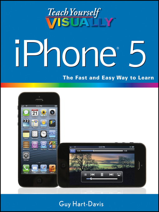 Title details for Teach Yourself VISUALLY iPhone 5 by Guy Hart-Davis - Available